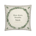 Slow Down, Breathe, Nest Cushion: Sage Botanical Wreath