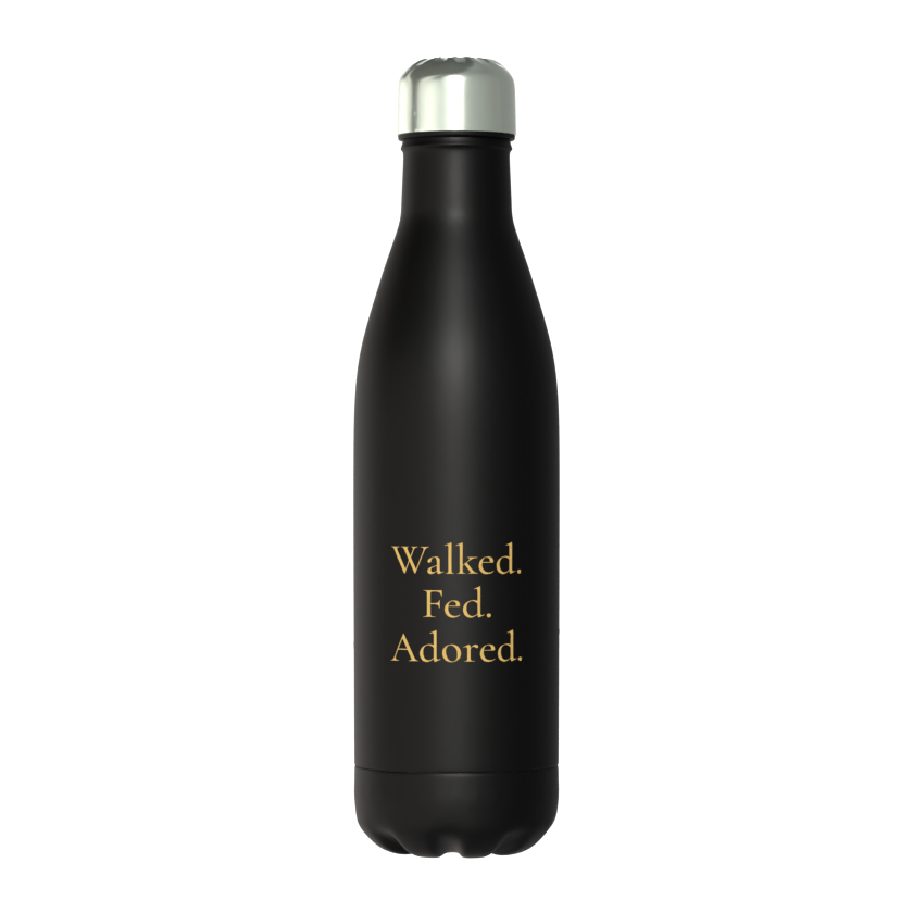 Walked. Fed. Adored. – Insulated Dog Walking Flask | 50cl